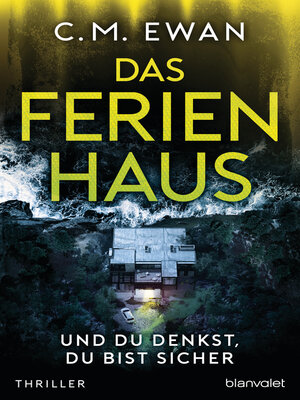 cover image of Das Ferienhaus--Und du denkst, du bist sicher